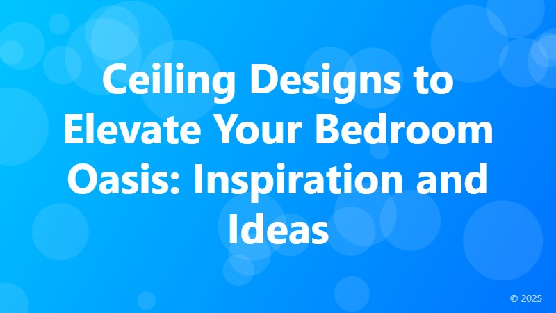 Ceiling Designs to Elevate Your Bedroom Oasis: Inspiration and Ideas