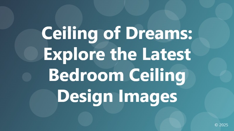 Ceiling of Dreams: Explore the Latest Bedroom Ceiling Design Images