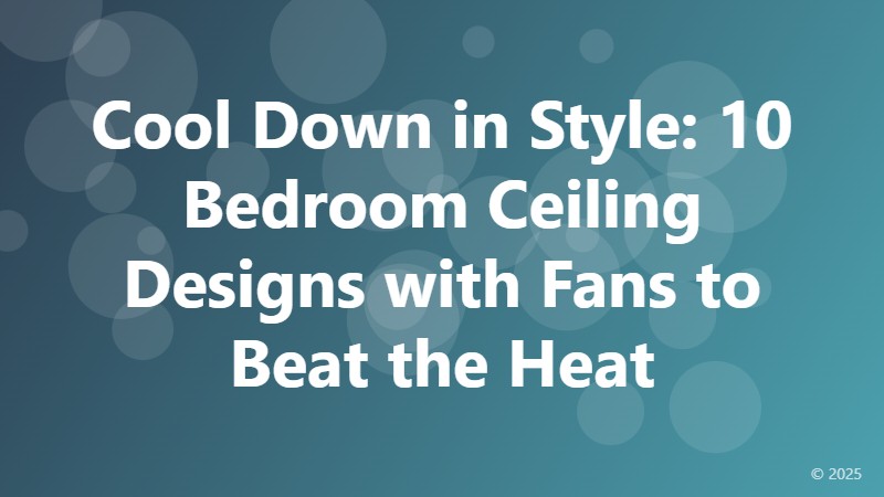 Cool Down in Style: 10 Bedroom Ceiling Designs with Fans to Beat the Heat