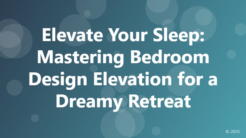 Elevate Your Sleep: Mastering Bedroom Design Elevation for a Dreamy Retreat