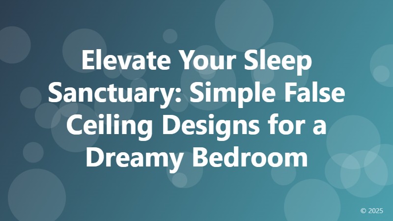 Elevate Your Sleep Sanctuary: Simple False Ceiling Designs for a Dreamy Bedroom