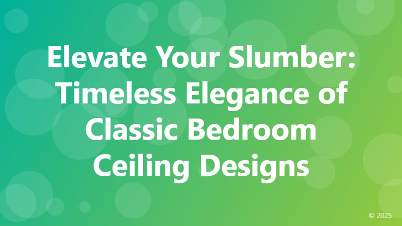 Elevate Your Slumber: Timeless Elegance of Classic Bedroom Ceiling Designs