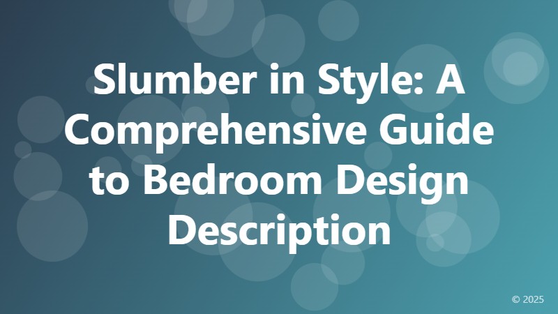 Slumber in Style: A Comprehensive Guide to Bedroom Design Description