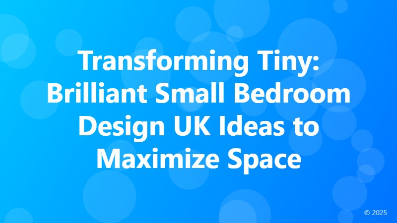 Transforming Tiny: Brilliant Small Bedroom Design UK Ideas to Maximize Space