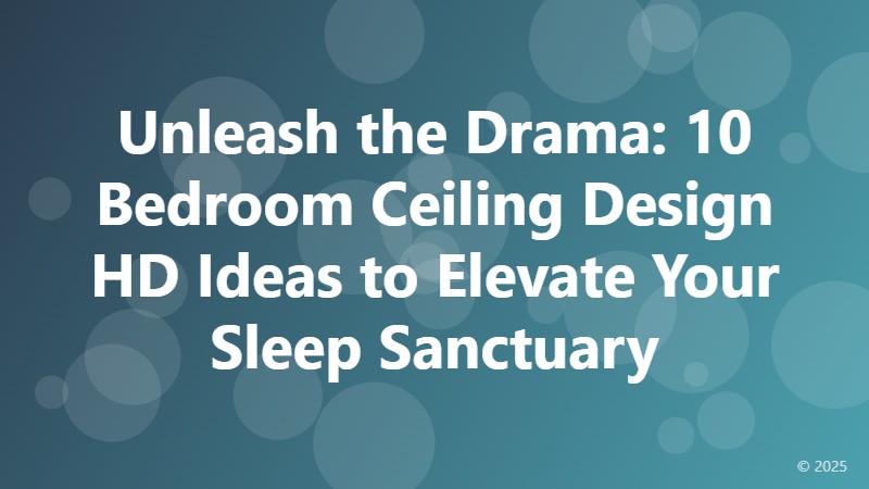 Unleash the Drama: 10 Bedroom Ceiling Design HD Ideas to Elevate Your Sleep Sanctuary