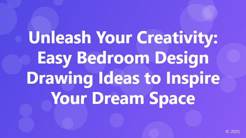 Unleash Your Creativity: Easy Bedroom Design Drawing Ideas to Inspire Your Dream Space