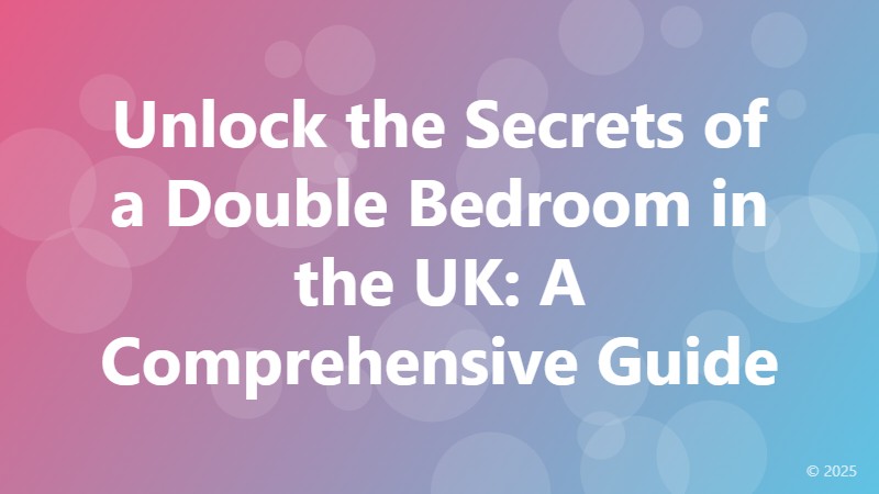 Unlock the Secrets of a Double Bedroom in the UK: A Comprehensive Guide
