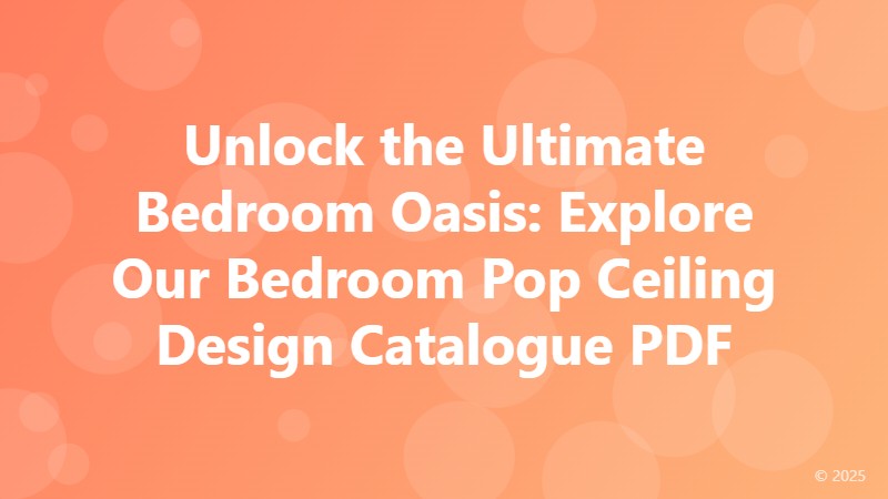 Unlock the Ultimate Bedroom Oasis: Explore Our Bedroom Pop Ceiling Design Catalogue PDF