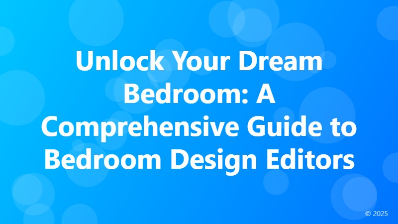 Unlock Your Dream Bedroom: A Comprehensive Guide to Bedroom Design Editors